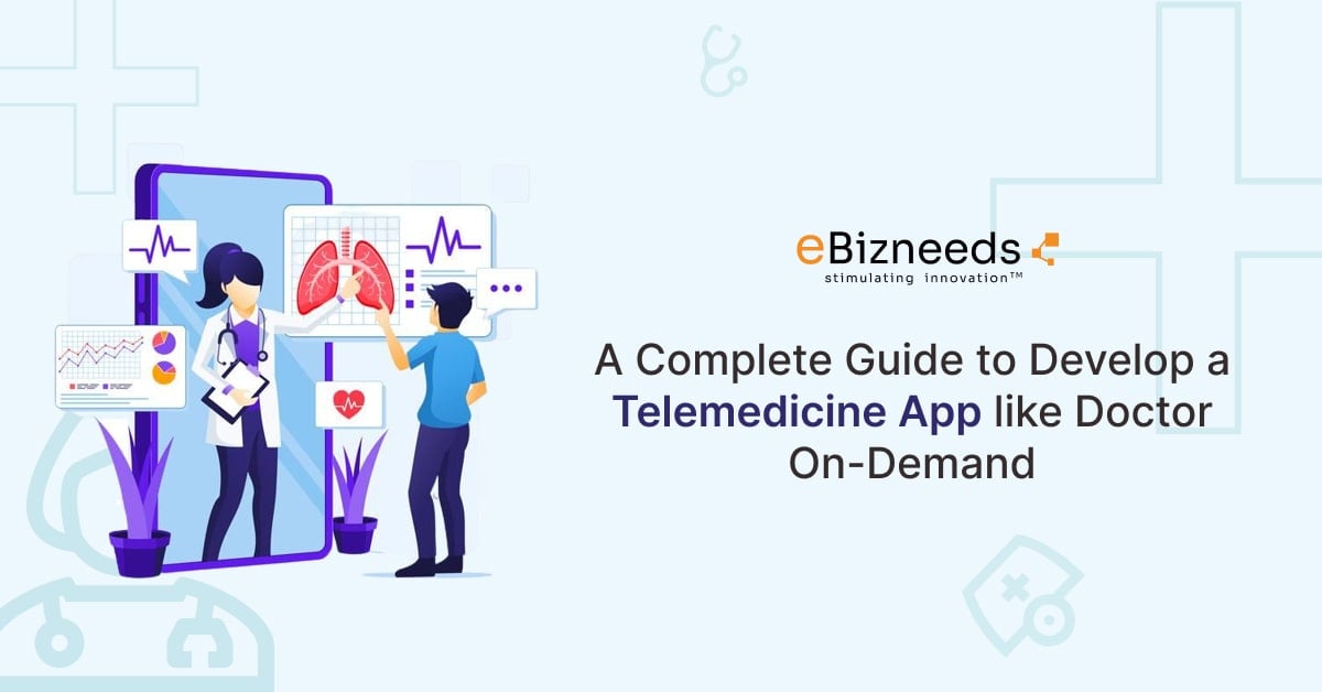 Telemedicine App Development - Build An App Like Doctor On Demand