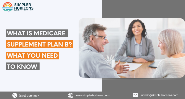 What Is Medicare Supplement Plan B? What You Need to Know | by Simplerhorizons | Dec, 2022 | Medium