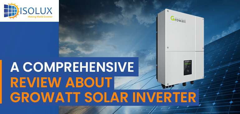 A Comprehensive Review about Growatt Solar Inverter