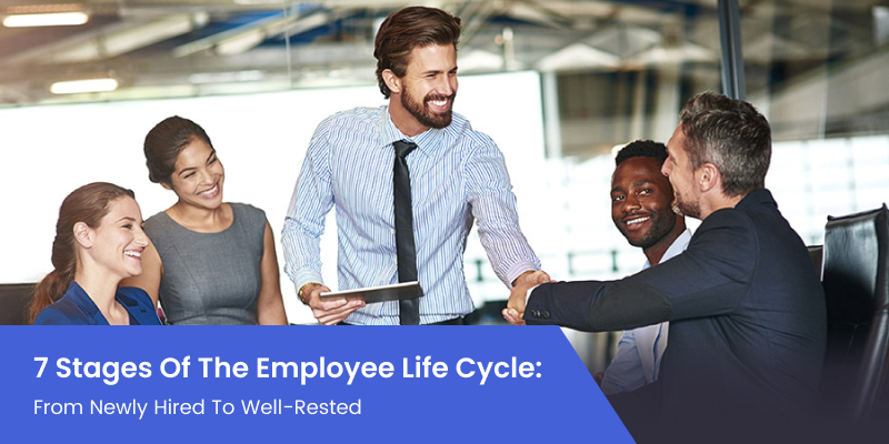 7 Stages of the Employee Life Cycle | Workstatus