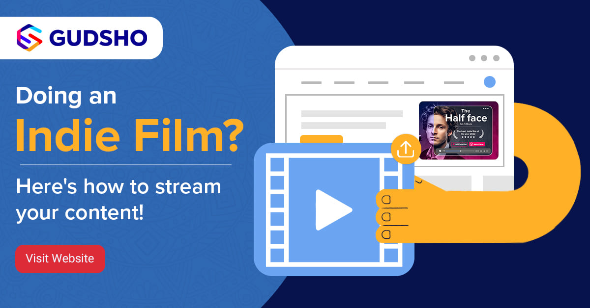 Doing an Indie Film? Here's How To Stream Your Content! - GudSho