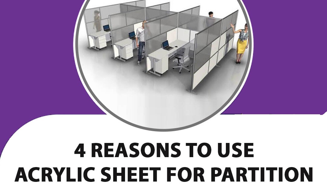 Kapoor Plastics: 4 Reasons to Use Acrylic Sheet for Partition in Your Office