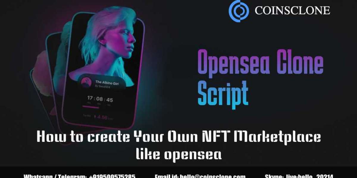 Opensea Clone Script- How to Create Your Own NFT Marketplace like opensea