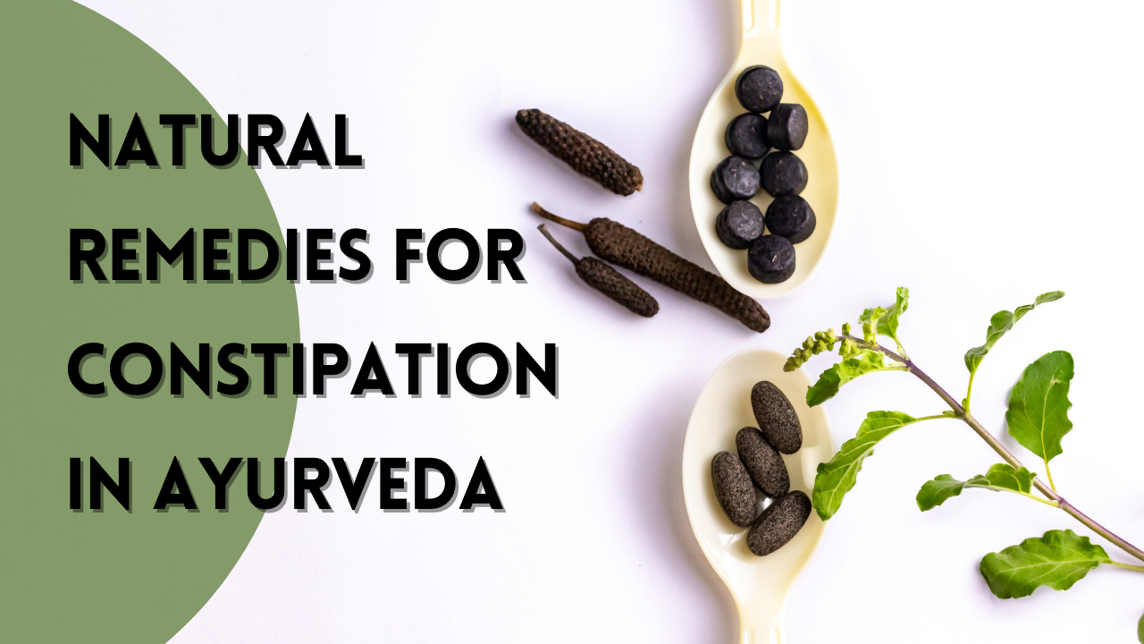 Natural Remedies for Constipation in Ayurveda | Prakritiveda Wellness Center