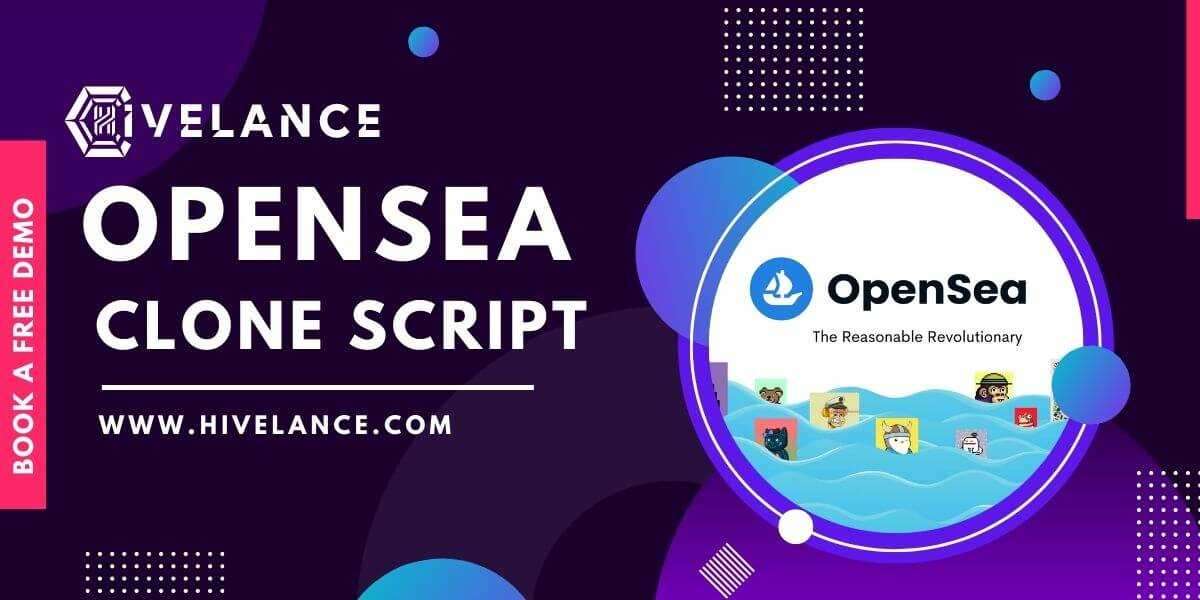 Get Ready to Launch Your Own Marketplace with Opensea Clone Script