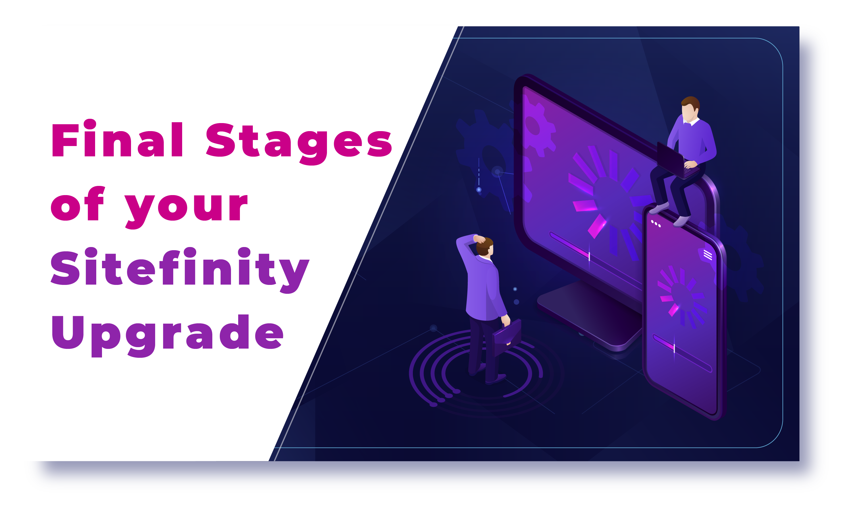 Test and Deploy your Upgraded Sitefinity Website