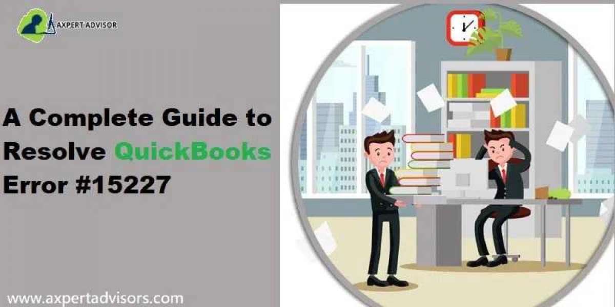 How to Fix QuickBooks Error Code 15227?