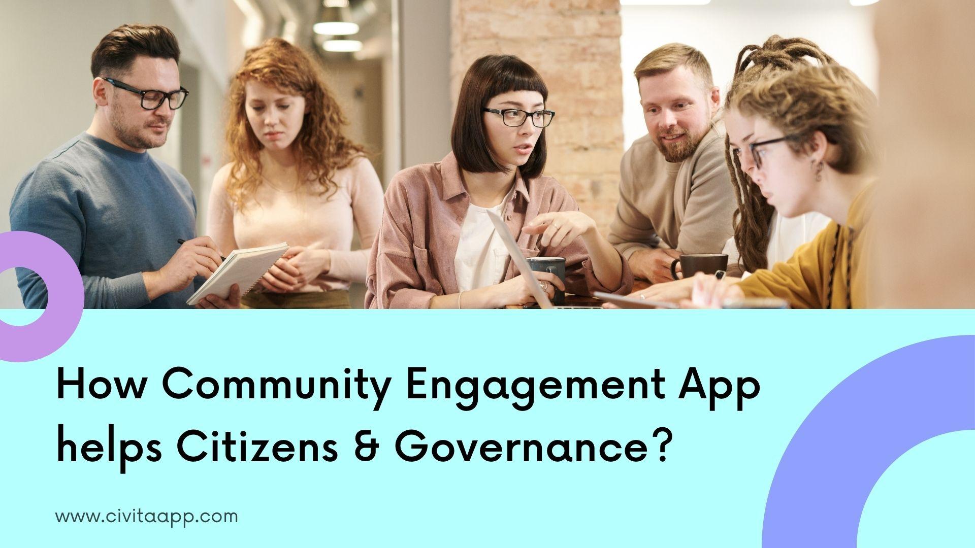How Community Engagement App helps Citizens & Governance? - Civita App
