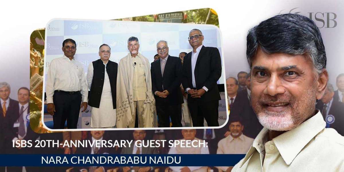 ISBs 20th-anniversary guest speech: Nara Chandrababu Naidu