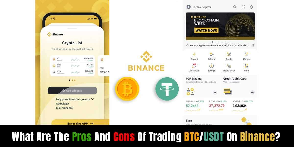 What Are The Pros And Cons Of Trading BTC/USDT On Binance?