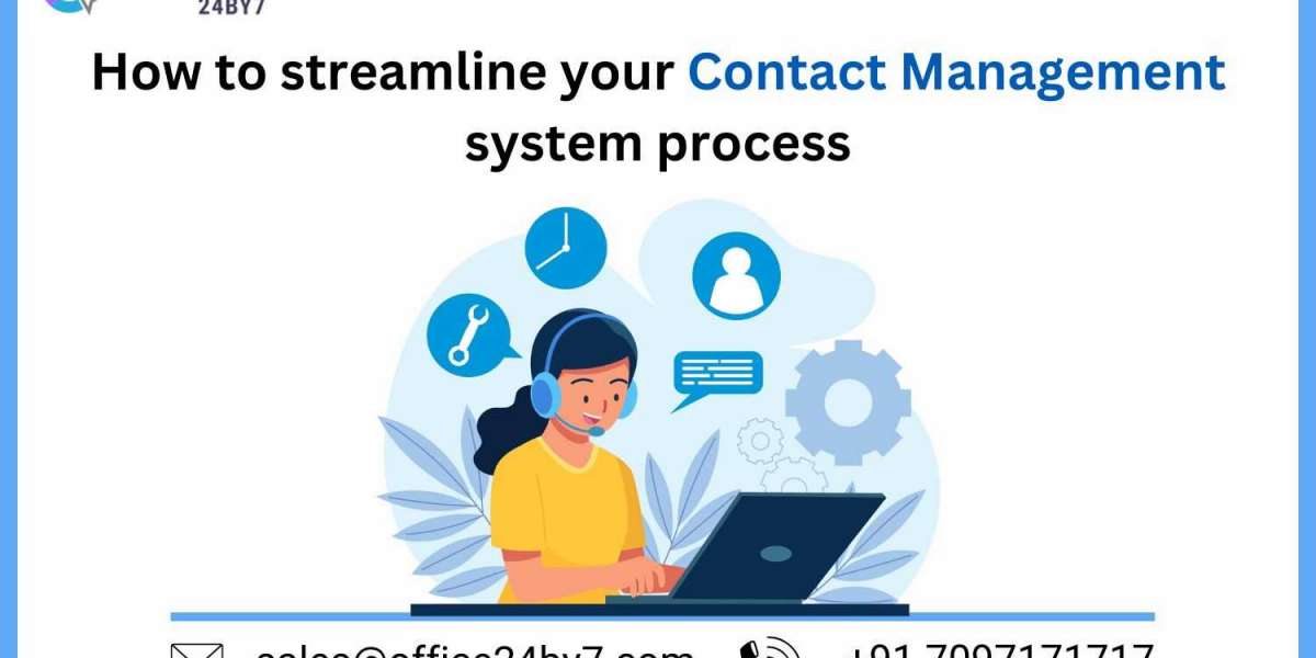 How to Streamline Your Contact Management System Process