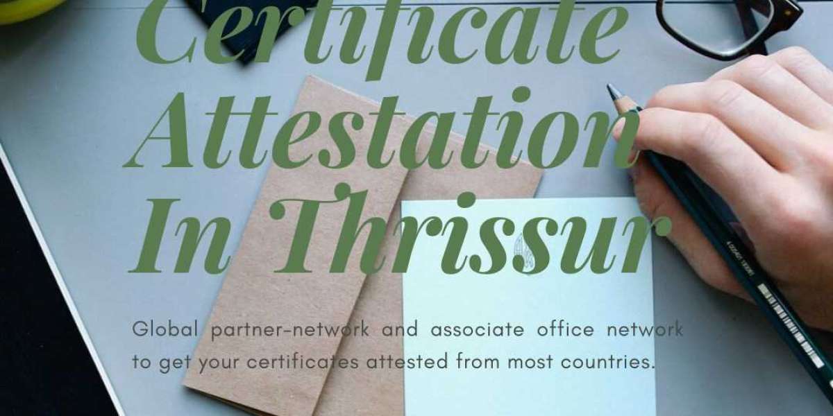 Certificate Attestation Services in Thrissur