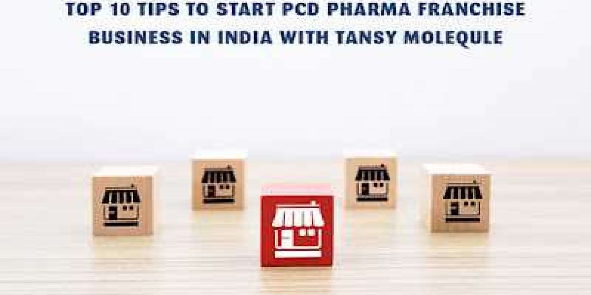 Top 10 Tips to Start PCD Pharma Franchise Business in India with Tansy Molequle