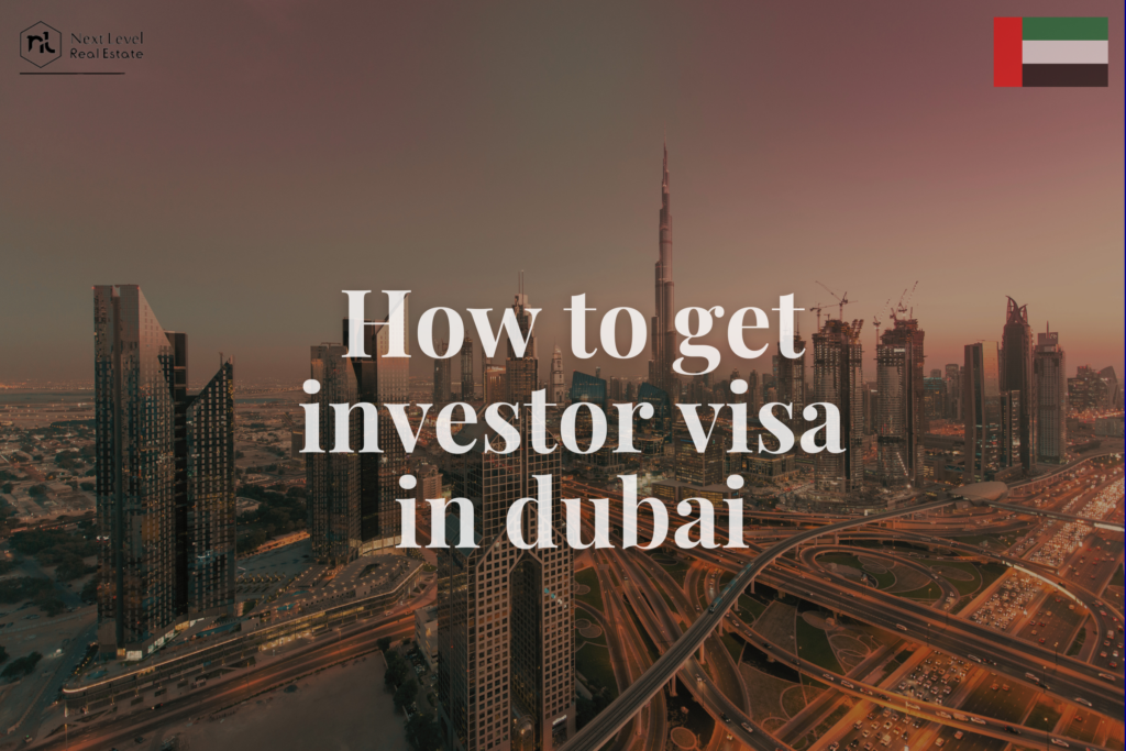 Comprehensive guide on how to get investor visa in dubai