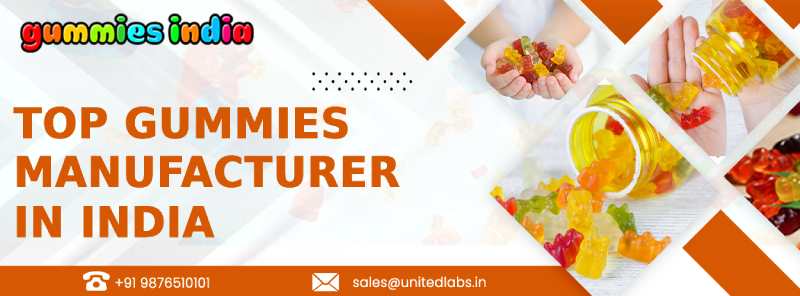 Top Gummies Manufacturers In India - Gummies India