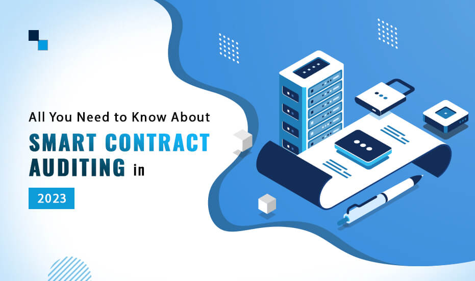 Smart Contract Auditing in 2023: The Ultimate Guide Unveiling Prominent Aspects