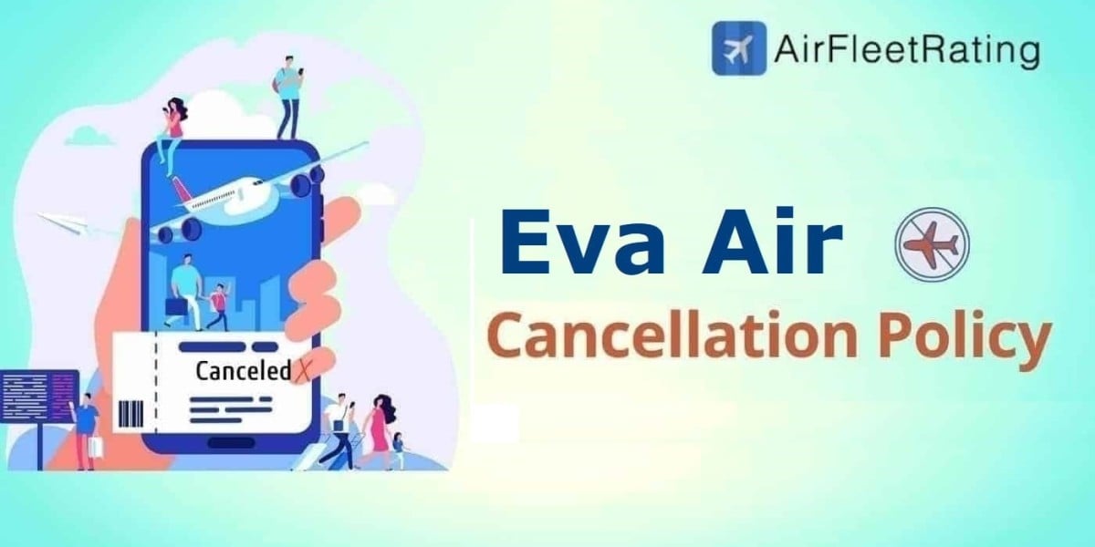 What is the Eva Air Cancellation fee ?