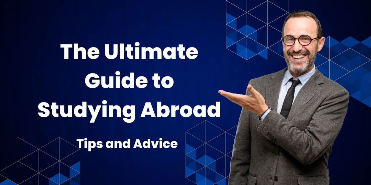 The Ultimate Guide to Studying Abroad: Tips and Advice