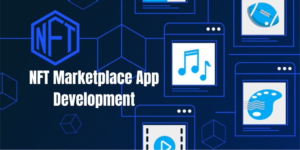 Unlocking the Future: Exploring NFT Marketplace App Development