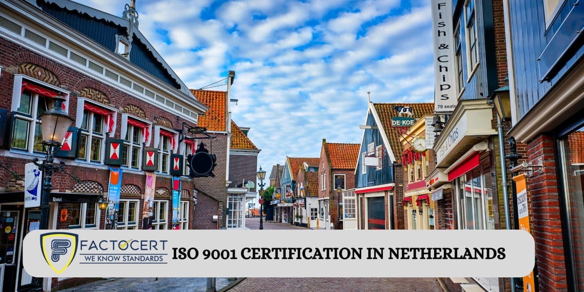 What are the requirements for obtaining ISO 9001 Certification in the Netherlands?