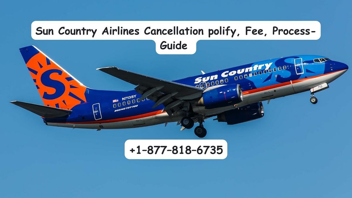 How do I cancel my flight with Sun Country Airlines? | by Aravdonga | Oct, 2023 | Medium