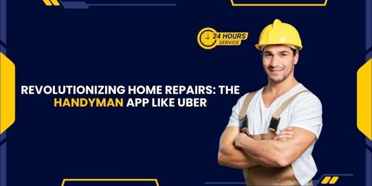 Revolutionizing Home Repairs: The Handyman App Like Uber