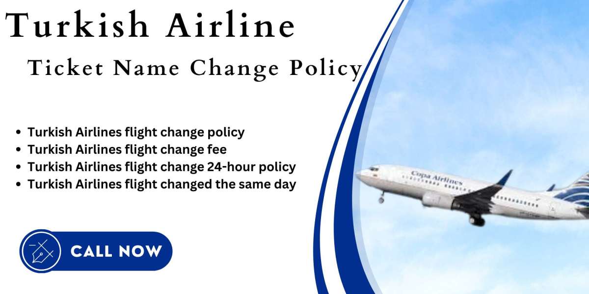 Turkish Airlines Ticket Name Change Policy step by step