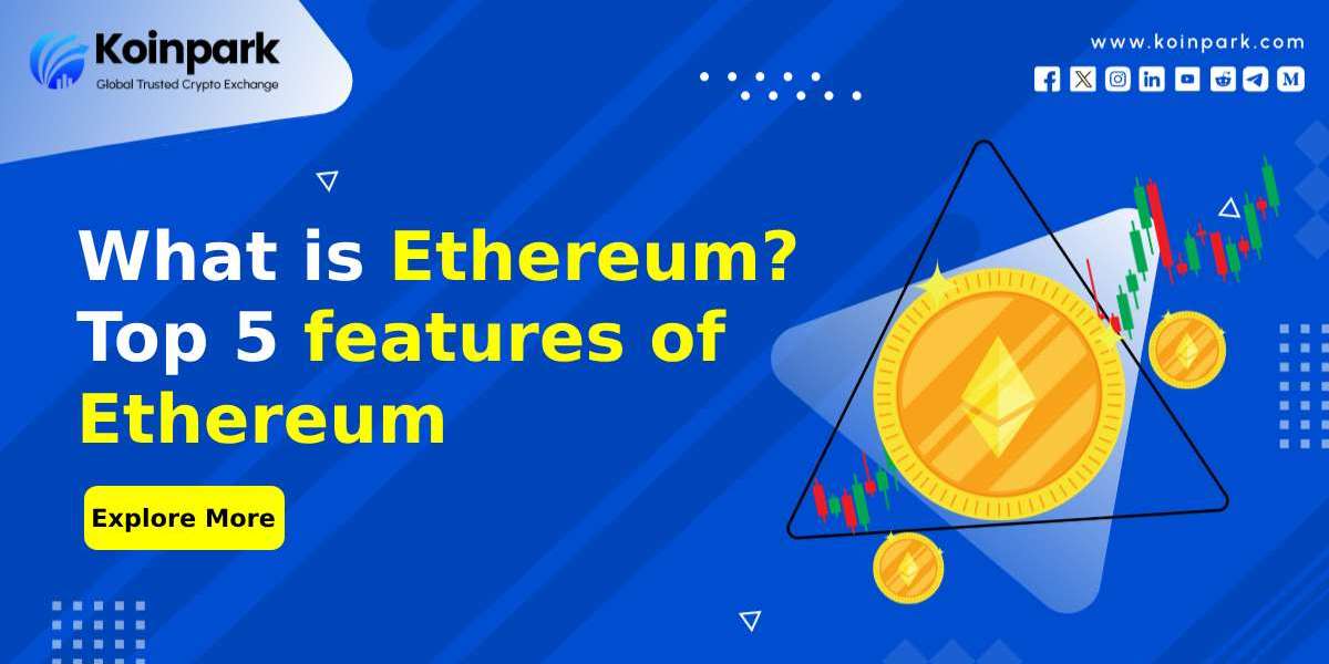 What is Ethereum? | Top 5 Features of Ethereum