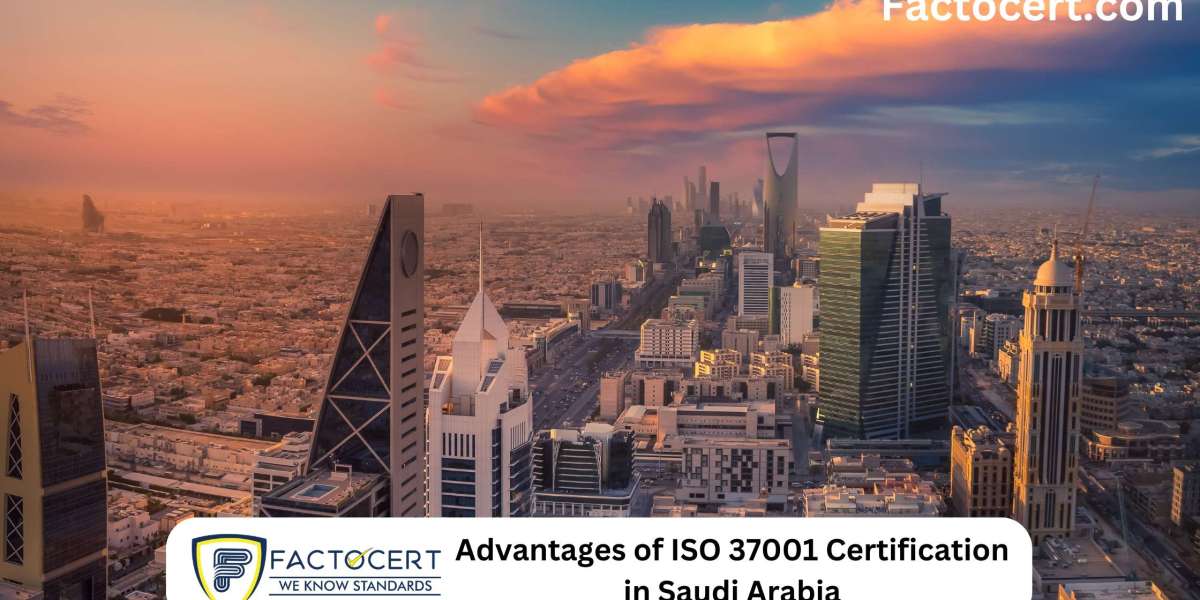 Advantages of ISO 37001 Certification in Saudi Arabia