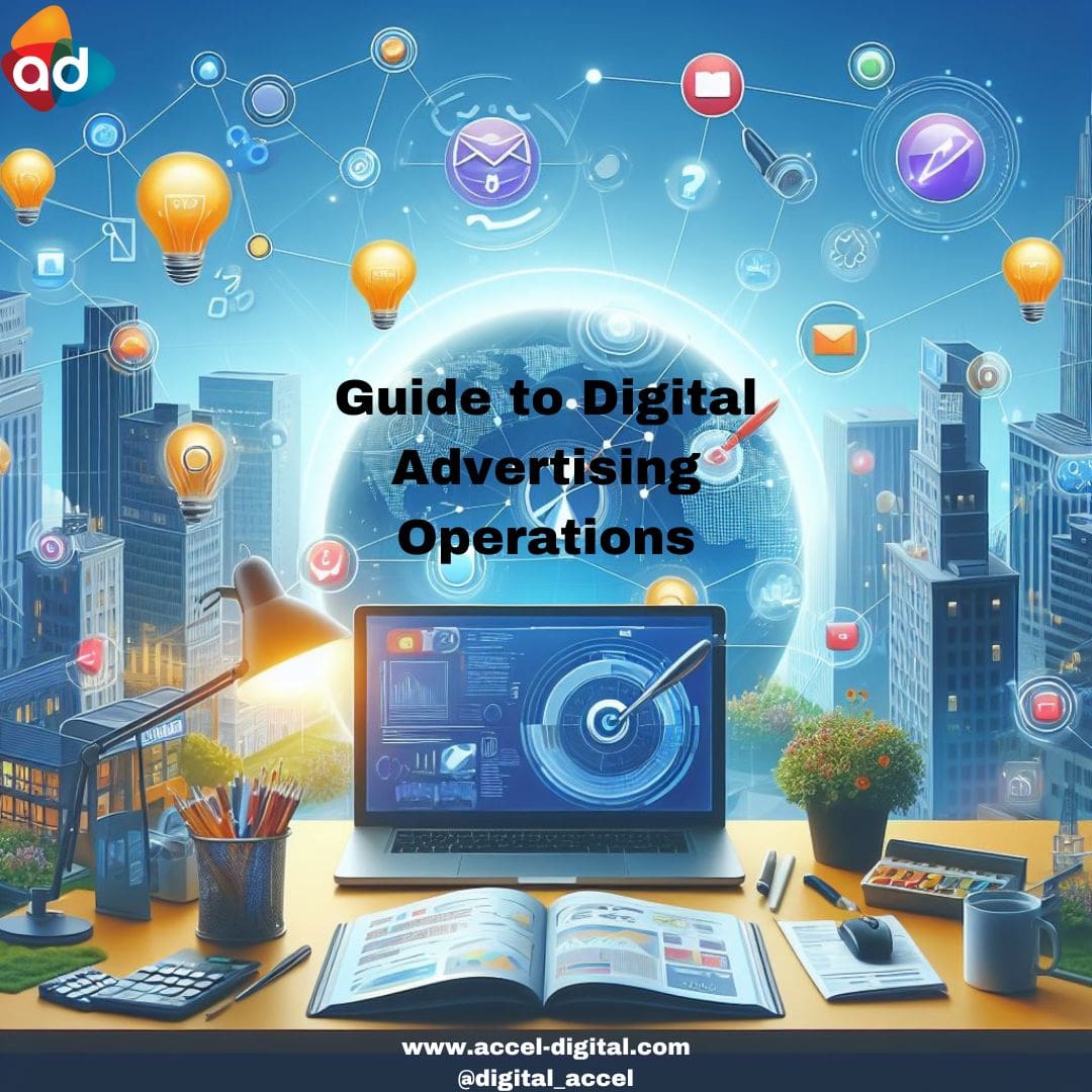 Complete Guide to Digital Advertising Operations