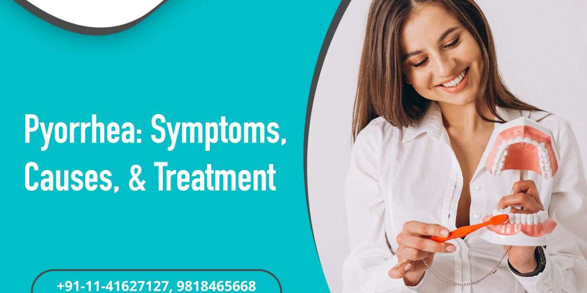 Pyorrhea Treatment in Delhi