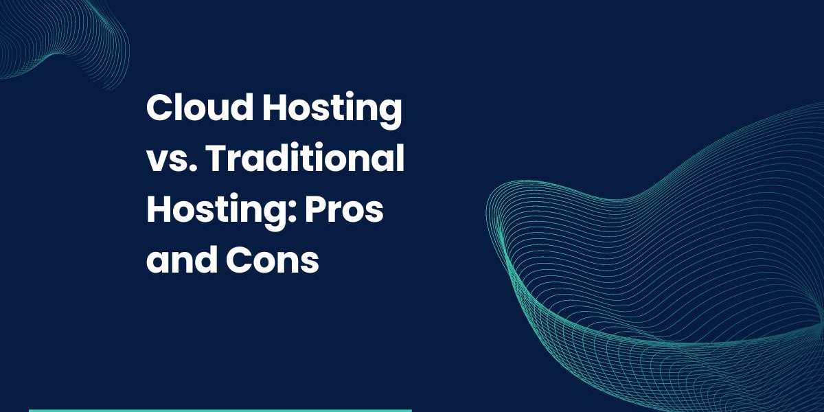 Cloud Hosting vs. Traditional Hosting: Pros and Cons
