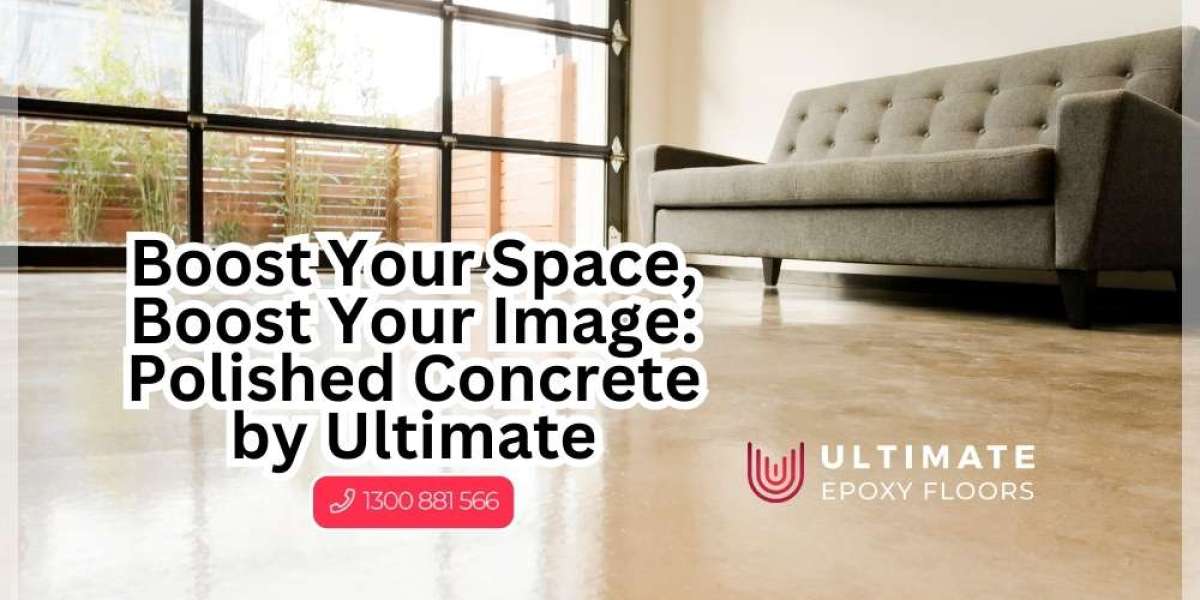 Boost Your Space, Boost Your Image: Polished Concrete by Ultimate
