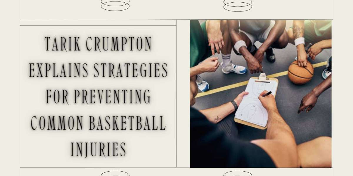 Tarik Crumpton Explains Strategies for Preventing Common Basketball Injuries
