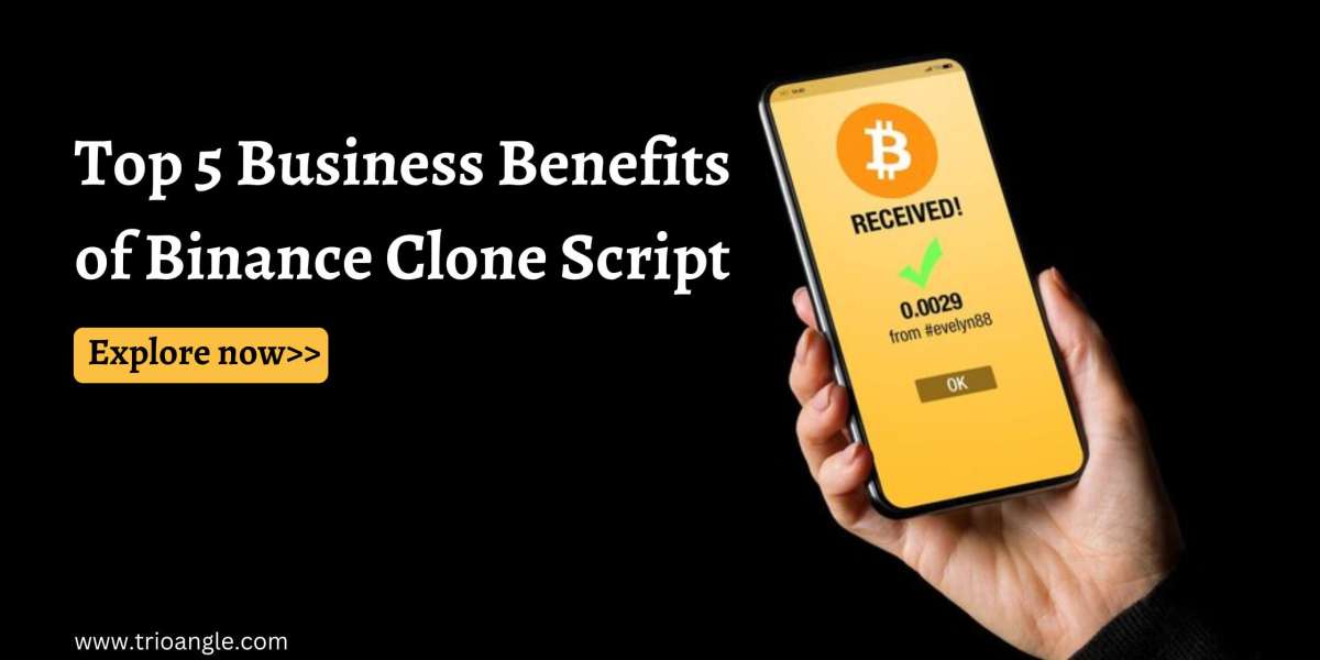 Top 5 Business Benefits of Binance Clone Script