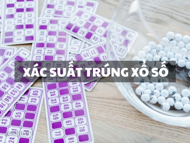 Cách tính xác xuất trúng xổ số chuẩn không cần chỉnh