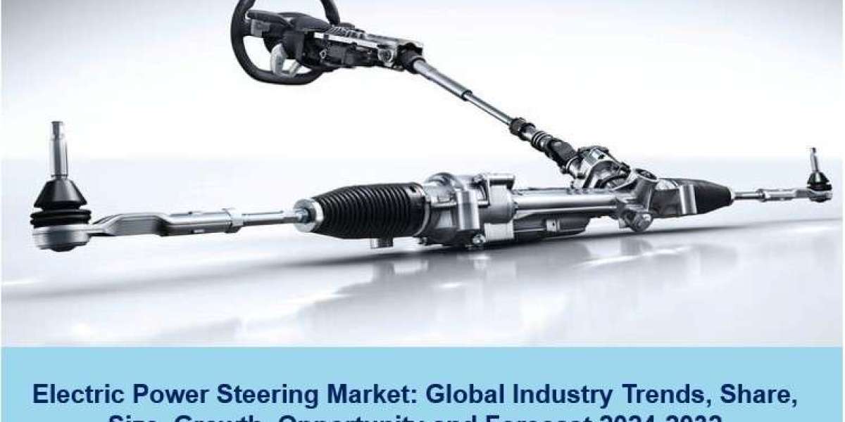 Electric Power Steering Market Share, Size, Trends and Opportunity 2024-2032