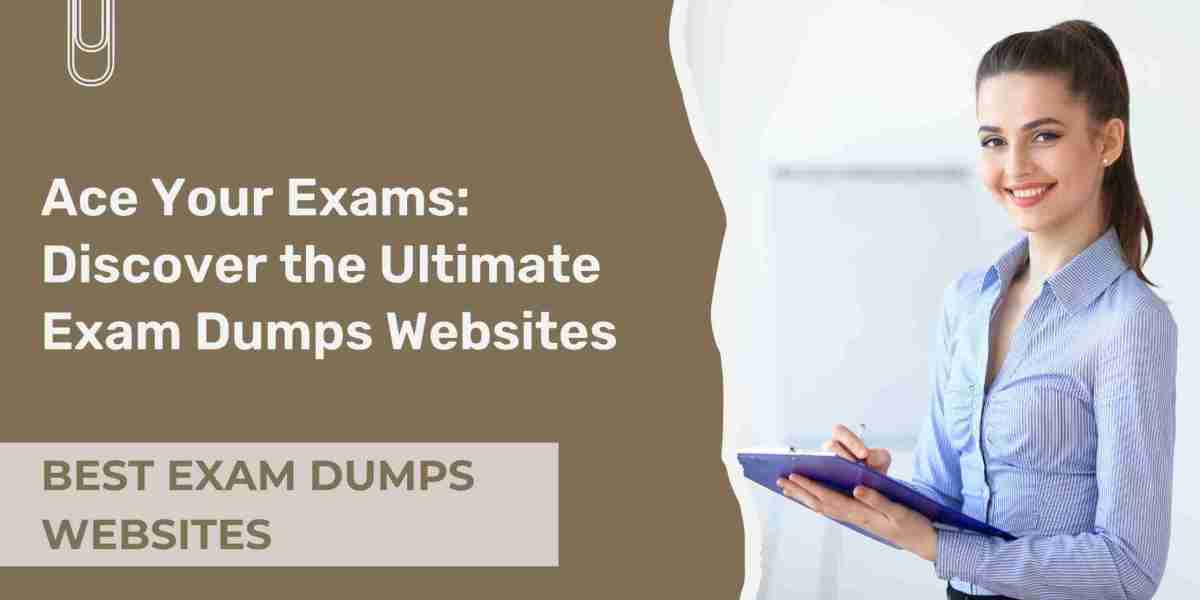Explore the Top Exam Dumps Websites: Expert Recommendations