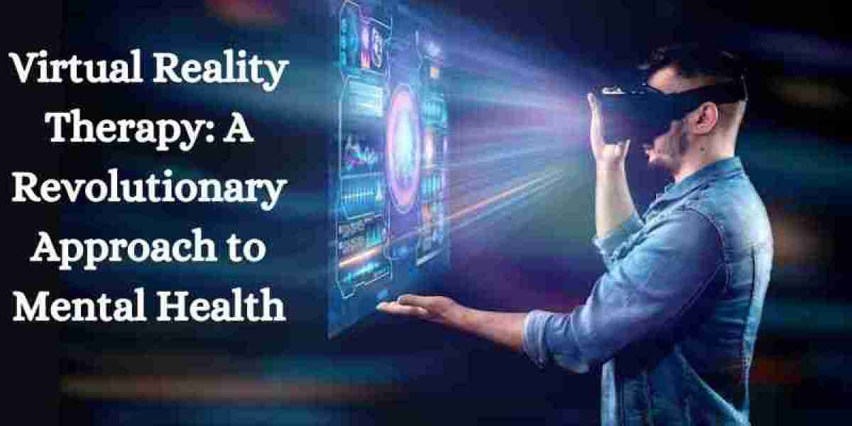Virtual Reality Therapy: A Revolutionary Approach to Mental Health