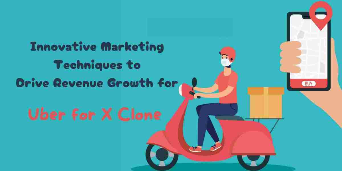 Innovative Marketing Techniques to Drive Revenue Growth for Uber for X Clone
