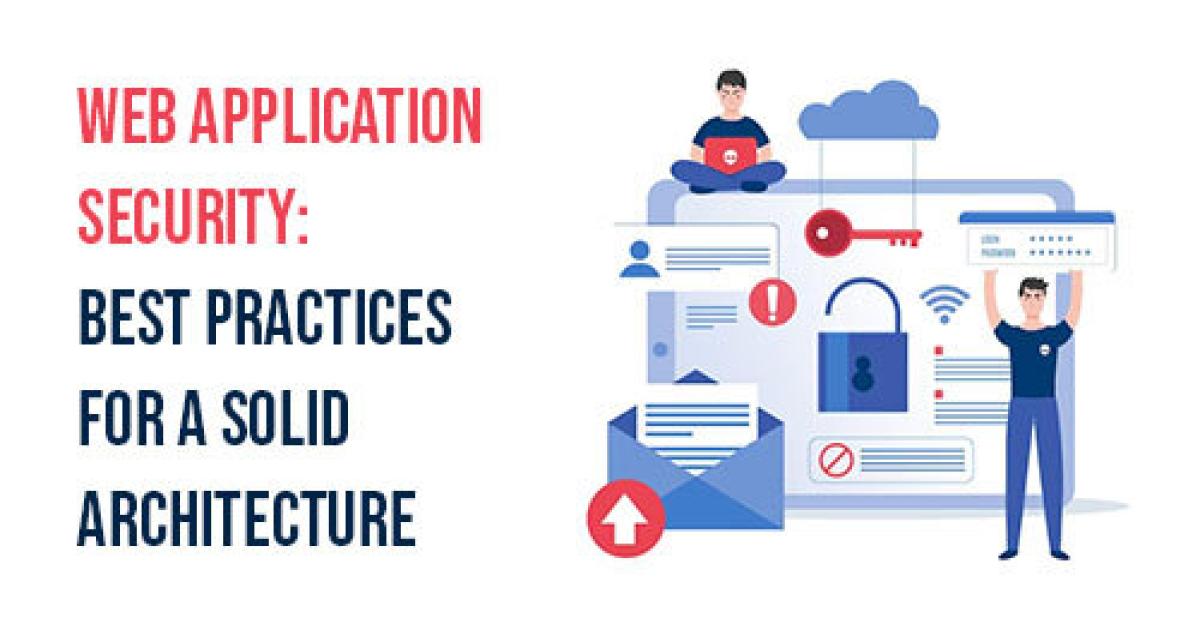 Top 10 best practices for solid web application security architecture. Web Application Security: Best Practices for a Solid Architecture | Blog | Innoraft