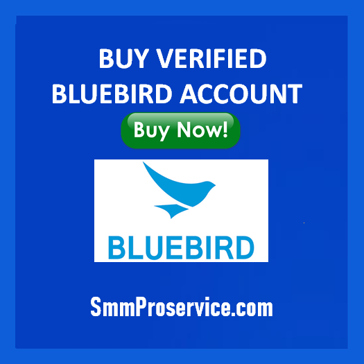 Buy Verified Bluebird Accounts - SMM PRO SERVICE