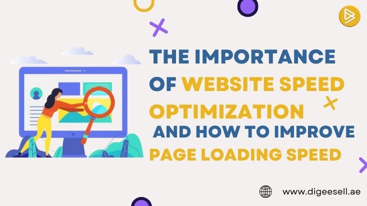 The Importance Of Website Speed Optimization And How To Improve Page Loading Speed DigeeSell