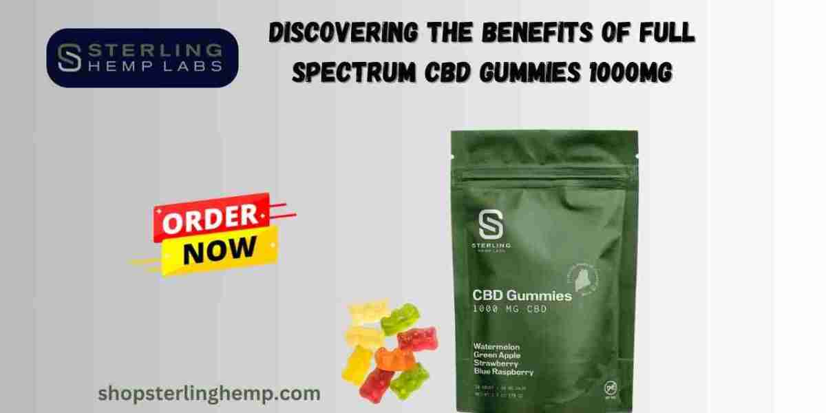 Discovering the Benefits of Full Spectrum CBD Gummies 1000mg