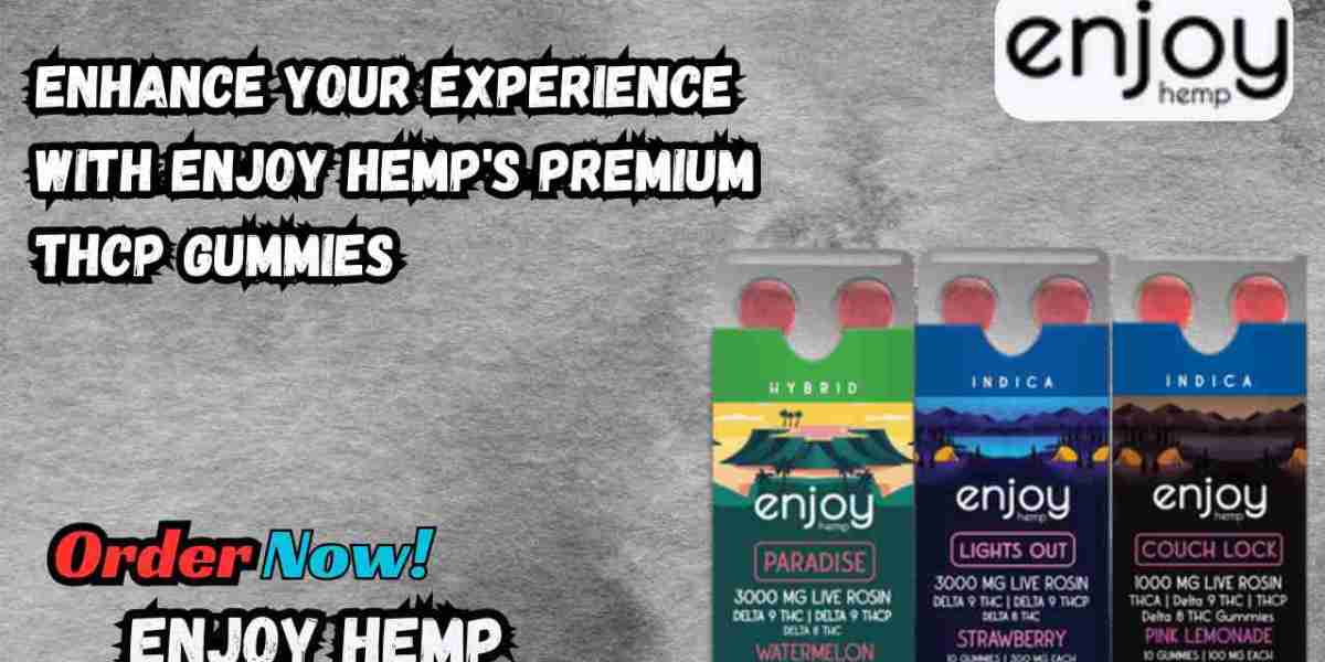 Enhance Your Experience with Enjoy Hemp's Premium THCP Gummies