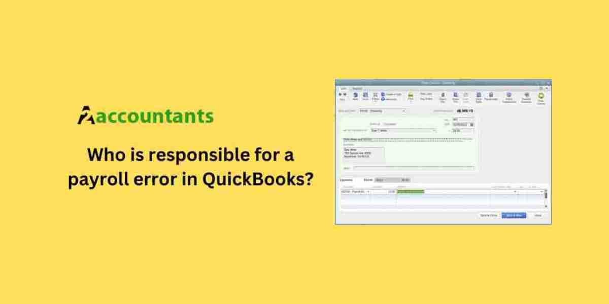 Who is responsible for a payroll error in QuickBooks?