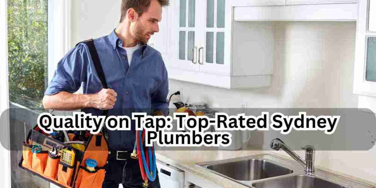 Quality on Tap: Top-Rated Sydney Plumbers