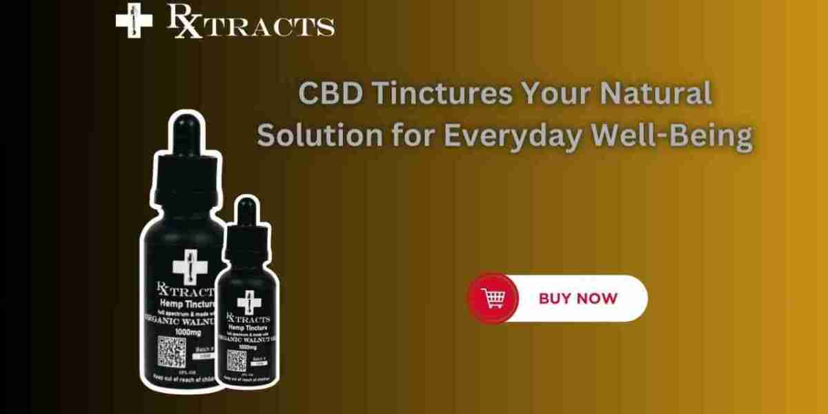 CBD Tinctures Your Natural Solution for Everyday Well-Being