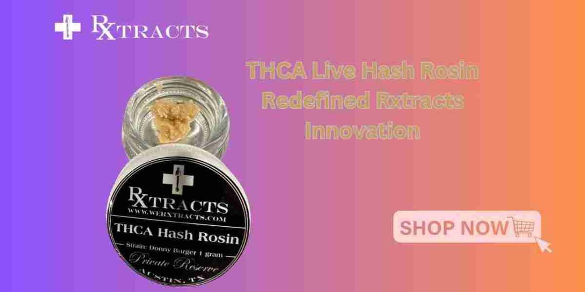 THCA Live Hash Rosin Redefined Rxtracts Innovation