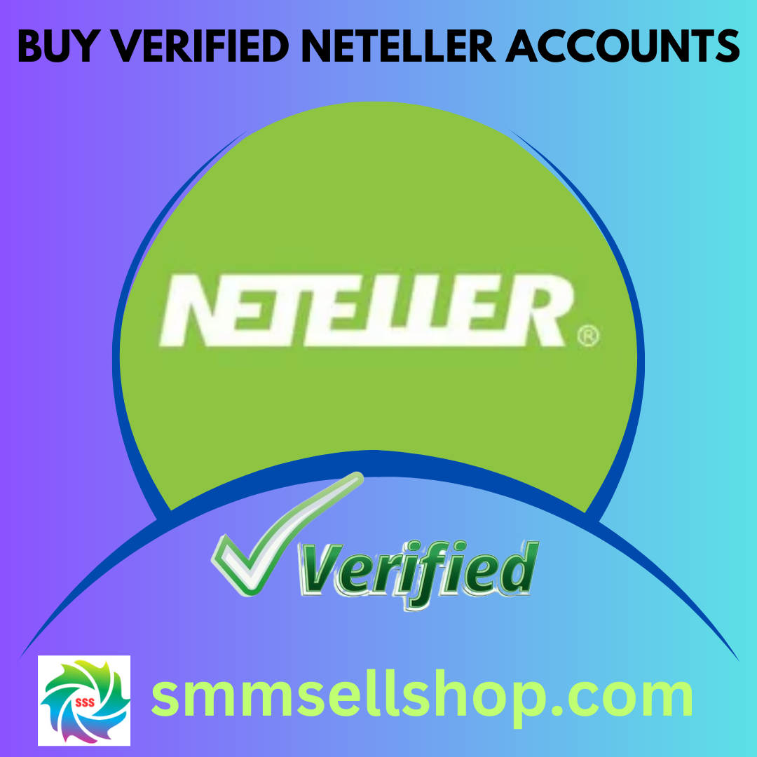 Buy Verified Neteller Accounts - 100% safe & Full Verified Accounts